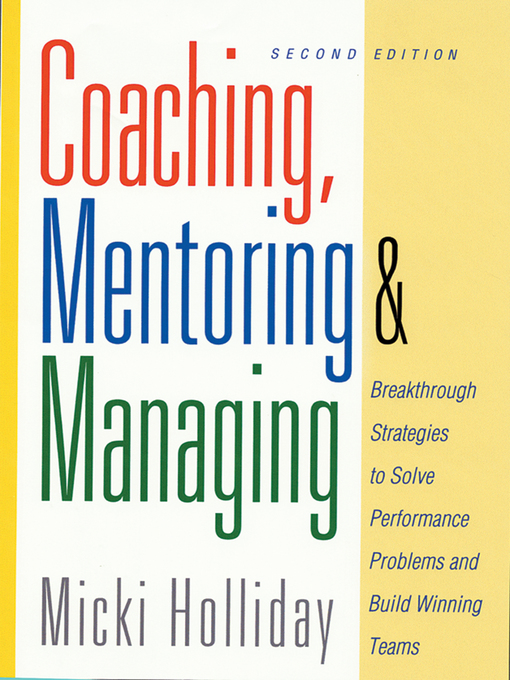 Title details for Coaching, Mentoring and Managing by Micki Holliday - Available